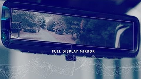 Gentex Full Display Mirror (FDM) Features