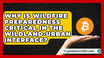 Why Is Wildfire Preparedness Critical in the Wildland-Urban Interface? | Inside the Firehouse