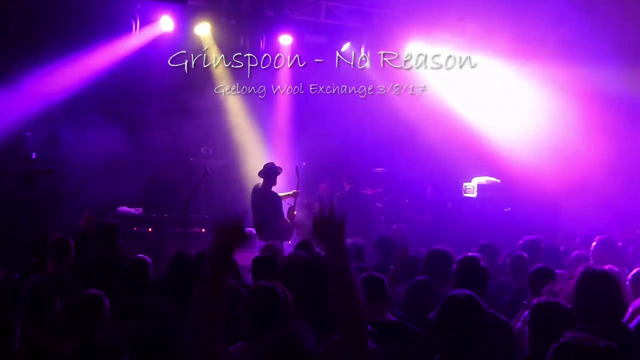 Watch Grinspoon - No Reason - Geelong 3/8/17 on YouTube Watch Grinspoon - No Reason - Geelong 3/8/17 on YouTube