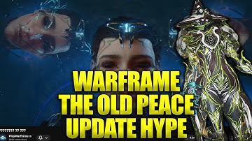 WARFRAME THE OLD PEACE UPDATE HYPE IS BUILDING!