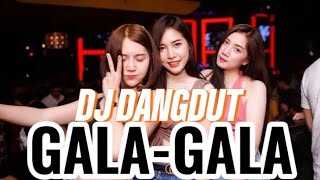 DJ DANGDUT X GALA GALA fyp tiktok