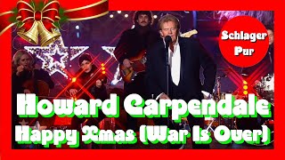 🎄⛄🎅🎁 Howard Carpendale - Happy Xmas (War Is Over) Weihnachten bei uns 11.12.2021)