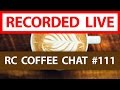 ☕ RC Coffee Chat #111 - IC v&#39;s Electric &amp; X-UAV Clouds Update