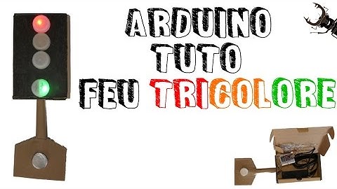 [Arduino] Feu tricolore tuto