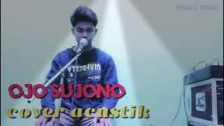 Ojo sujono/Didi kempot/cover akustik