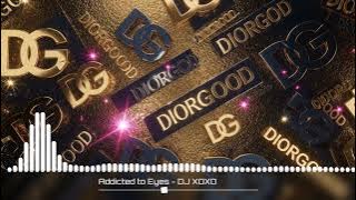 Addicted to Eyes - DJ XOXO