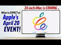 NEW 24" iMac CONFIRMED for April 20 Spring Event Release