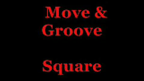 Move & Groove - Square