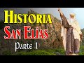 HISTORIA de SAN ELÍAS - Parte I