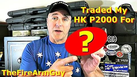 I Traded My HK P2000 for ? - TheFireArmGuy
