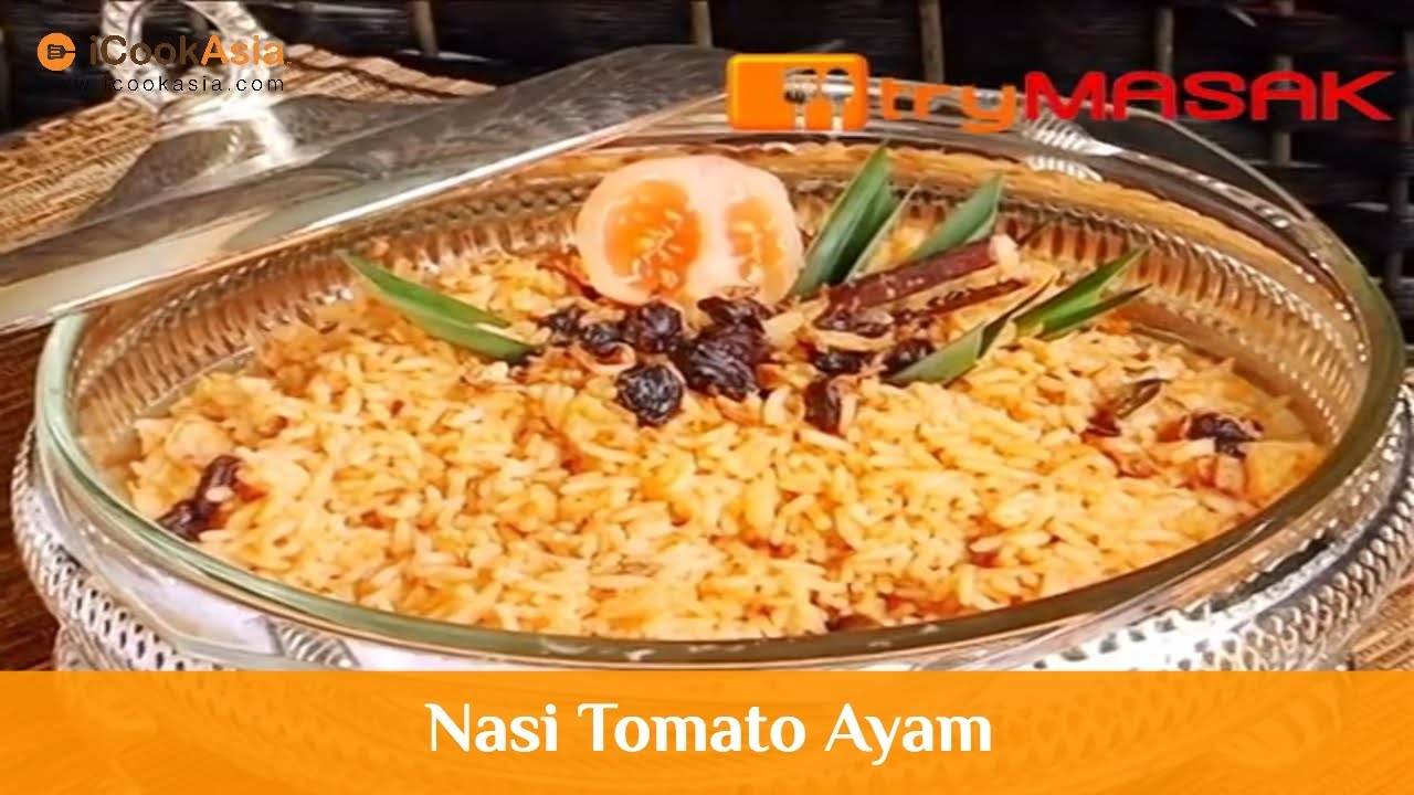 Resepi Nasi Tomato Ayam  iCookAsia - YouTube