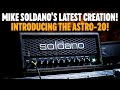 Mike soldanos greatest design  introducing the soldano astro20