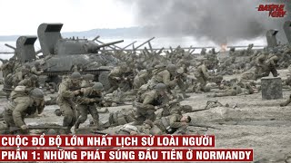 TRẬN CHIẾN NORMANDY (PHẦN 1) CUỘC ĐỔ BỘ LỚN NHẤT LỊCH SỬ LOÀI NGƯỜI | LỊCH SỬ CHIẾN TRANH #30