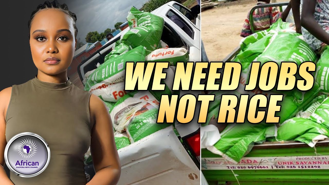 We Don't Want Rice, We Want Jobs/The Ghana Youth Reject Rice As A BRIBE ...