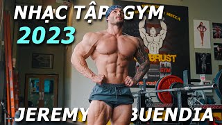 Nhạc Tập Gym 2023 Cùng Jeremy Buendia