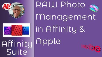 RAW Photo Management With Affinity Photo & Apple Photos And How they Work Together