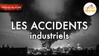Risques majeurs : les accidents industriels