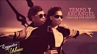 Tempo Ft  Arcangel   Gracias Por Existir