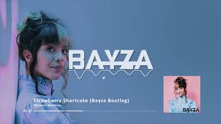 Melanie Martinez - Strawberry Shortcake (Bayza Remix)