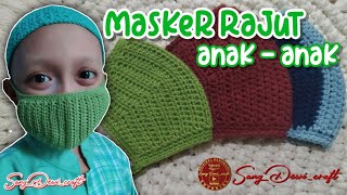 MEMBUAT MASKER RAJUT ANAK - ANAK || CROCHET FACE MASK FOR CHILDERN