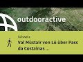 Wanderung in der Schweiz: Val Müstair von Lü über Pass da Costainas zurück nach Lü