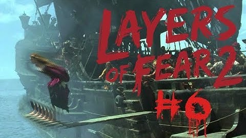 WALK THE PLANK!!! Layers Of Fear 2 #6