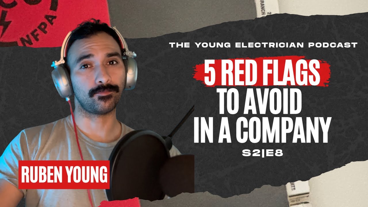 S2 E8 l 5 Red Flags to Avoid in a Electrical Company - YouTube