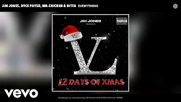 Jim Jones, Dyce Payso, Mr.Chicken, Ditta - Everything (Official Audio)