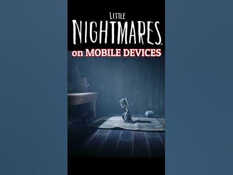 CapCut_little nightmares mobile