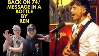 BACK ON 74/MESSAGE IN A BOTTLE - REN (UK Independent Artists React) REN IS A RARE BREED OF TALENT!!