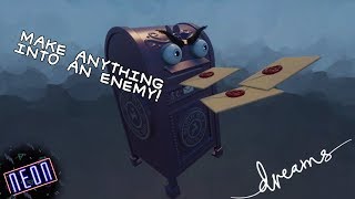 Dreams PS4 | GGD | Making Anything into an Enemy!