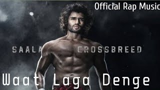 LIGER - Waat Laga Denge | Tribute to @TheDeverakonda |Official Rap Music| @RapRajaofficial.1M