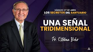 27/04/2024  'Una señal tridimensional'  Pr. Esteban Bohr