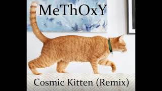 Methoxy - Cosmic Kitten Remix