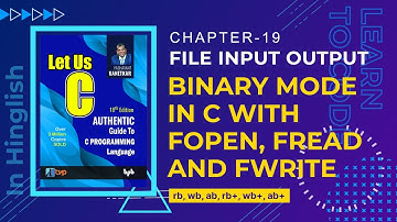 Let us C Solutions | C Programming | How to open a file in binary mode in C Language | Binary Mode