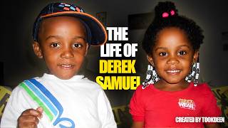 The Life of Derek Samuel