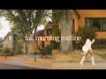 my fall morning routine