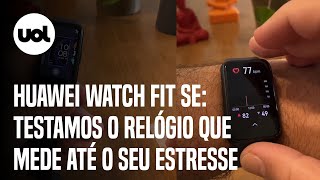 Huawei Watch Fit SE: Review mostra se relógio inteligente baratinh” vale a pena