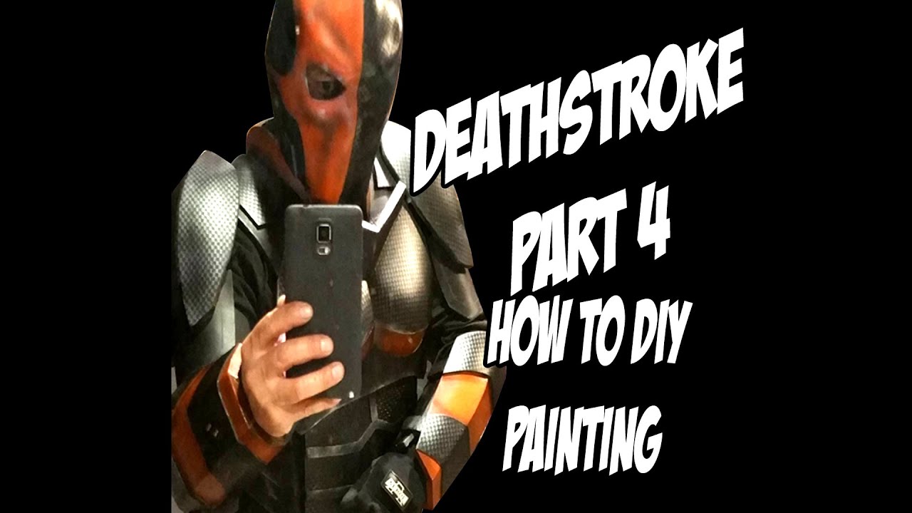 Deathstroke part 4 How to DIY Painting Cosplay costume