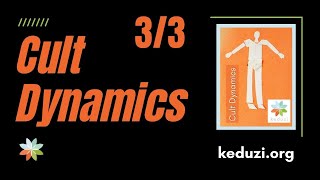 Cult Dynamics, Part 3/3