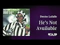 Denise LaSalle - He&#39;s Not Available