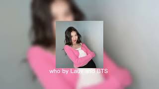 who by Lauv and BTS (sped up)