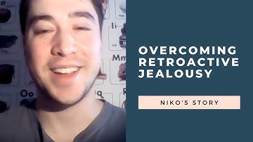 Overcoming Retroactive Jealousy: Niko