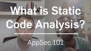 What is Static Code Analysis? | AppSec 101