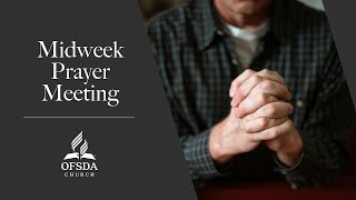 OFSDA Midweek Prayer Meeting - 5/20/2026