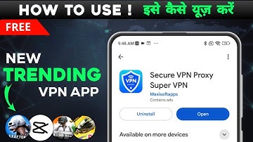 Secure VPN Proxy app kaise use kare | Review | | best vpn for Capcute | Android | BGMI |