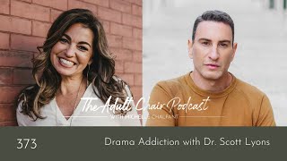 Drama Addiction with Dr. Scott Lyons