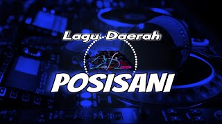 POSISANI - Lagu Daerah Sulawesi Tengah ( LAGU KAILI ) - Asek Lakon Remix