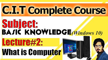 02 WHAT IS Computer | Basic Knowledge| Windows 10 | Complete CIT Course in Urdu Hindi | 2023
