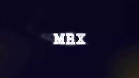 MRX NEW Intro